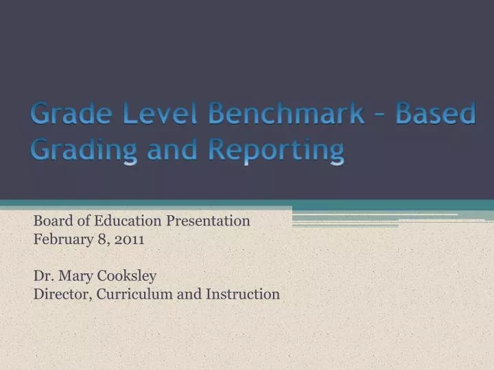 grade level benchmark based grading and reporting
