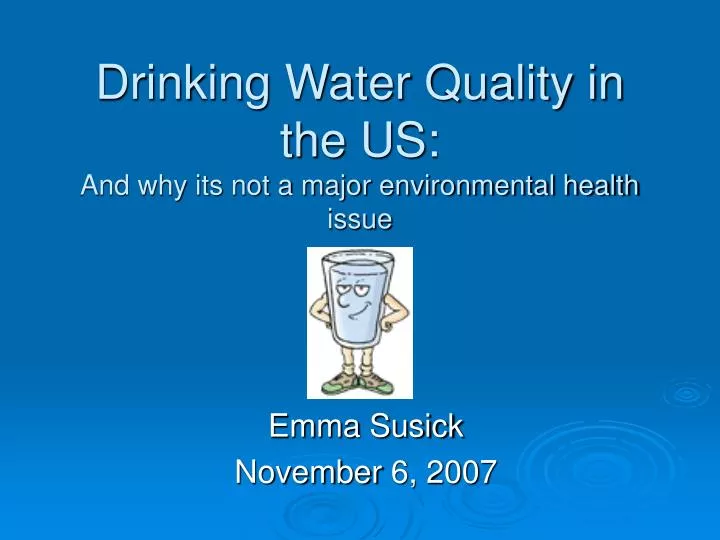 drinking water quality in the us and why its not a major environmental health issue