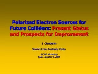 Polarized Electron Sources for Future Colliders: Present Status and Prospects for Improvement