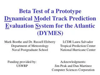 Beta Test of a Prototype Dy namical M odel Track Prediction E valuation S ystem for the Atlantic