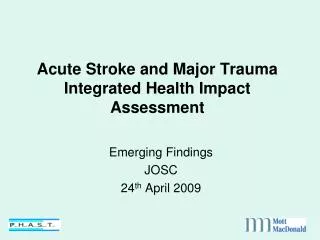 Acute Stroke and Major Trauma Integrated Health Impact Assessment