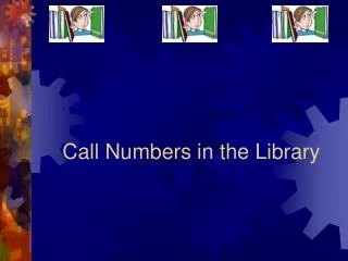 Call Numbers in the Library