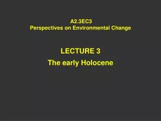 A2.3EC3 Perspectives on Environmental Change