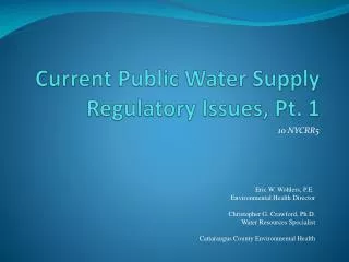 Current Public Water Supply Regulatory Issues, Pt. 1