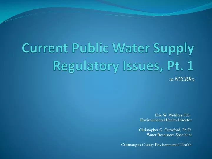 current public water supply regulatory issues pt 1