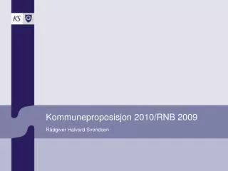 kommuneproposisjon 2010 rnb 2009