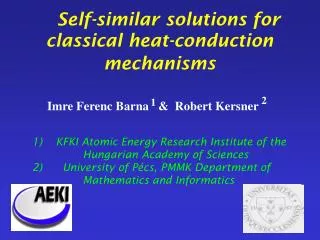 Self-similar solutions for classical heat-conduction mechanisms