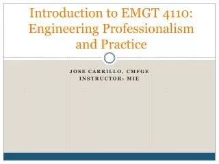 Introduction to EMGT 4110: Engineering Professionalism and Practice