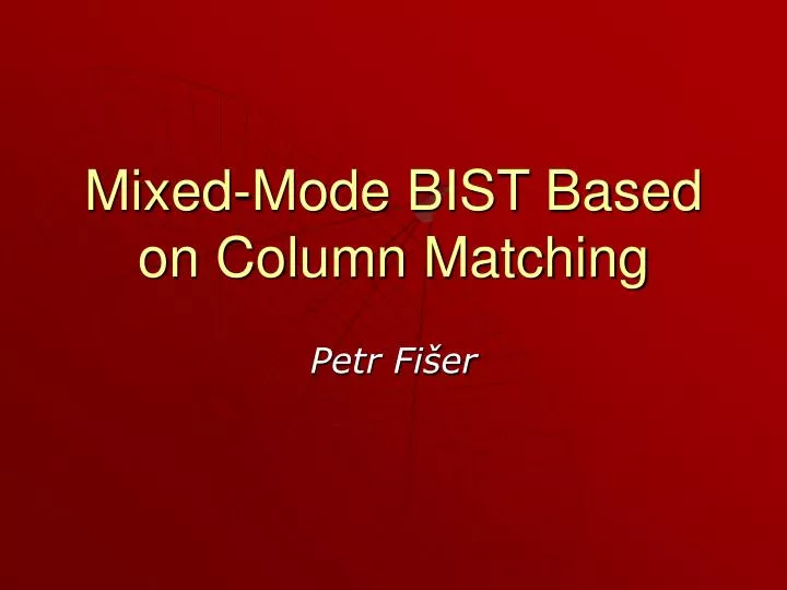 mixed mode bist based on column matching