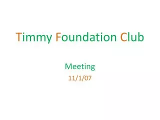 T immy F oundation C lub Meeting