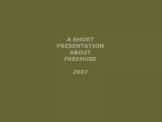 A SHORT PRESENTATION ABOUT FREEMUSE 2007