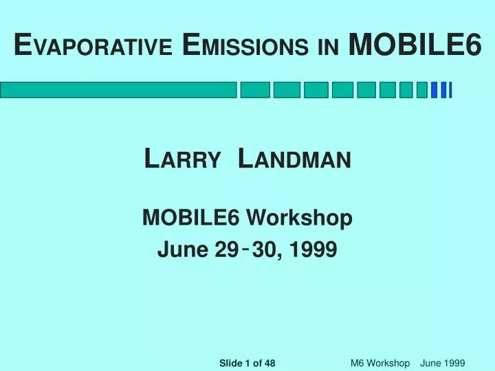 e vaporative e missions in mobile6 l arry l andman mobile6 workshop june 29 30 1999