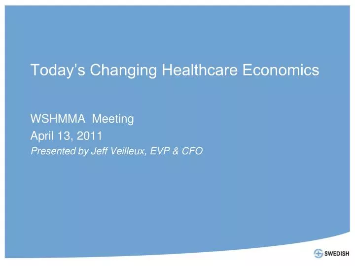 today s changing healthcare economics