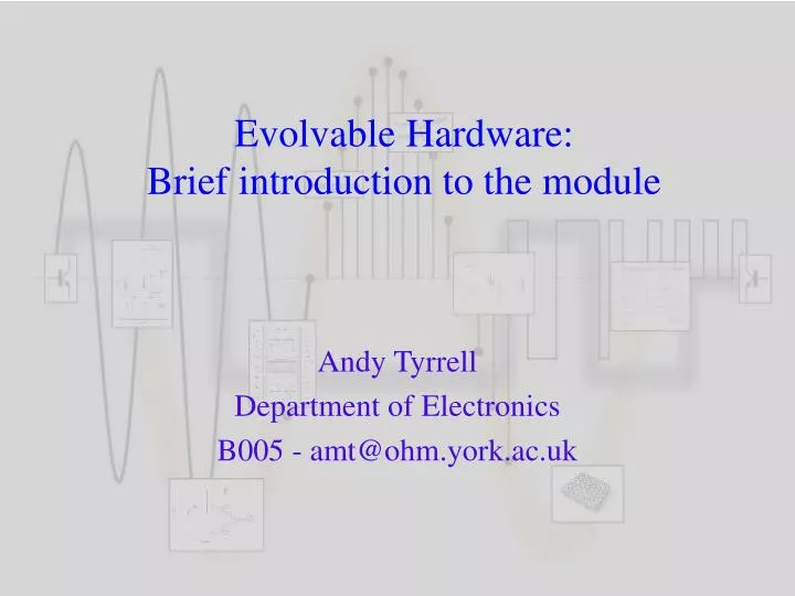 evolvable hardware brief introduction to the module