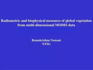 Radiometric and biophysical measures of global vegetation from multi-dimensional MODIS data