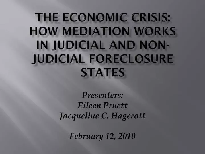 the economic crisis how mediation works in judicial and non judicial foreclosure states