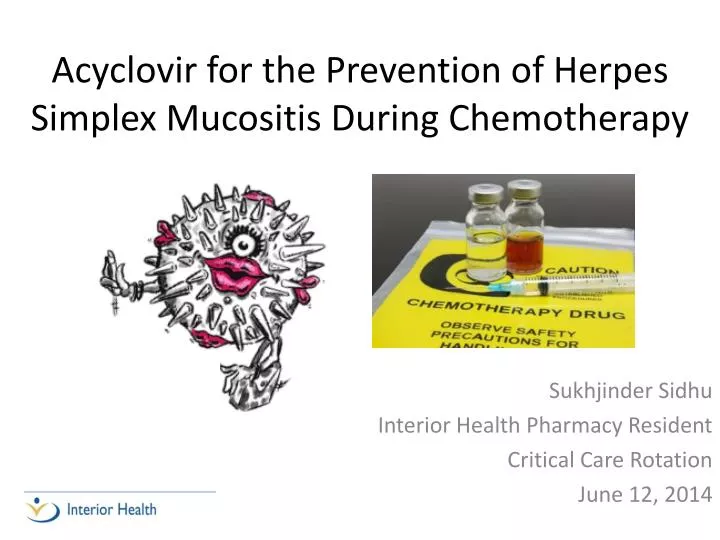 acyclovir for the prevention of herpes simplex mucositis during chemotherapy