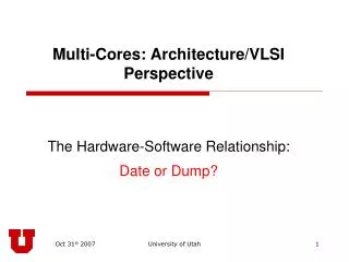 Multi-Cores: Architecture/VLSI Perspective