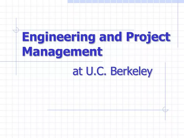 engineering and project management at u c berkeley