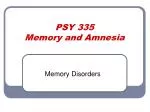 PSY 335 Memory and Amnesia - slide 1