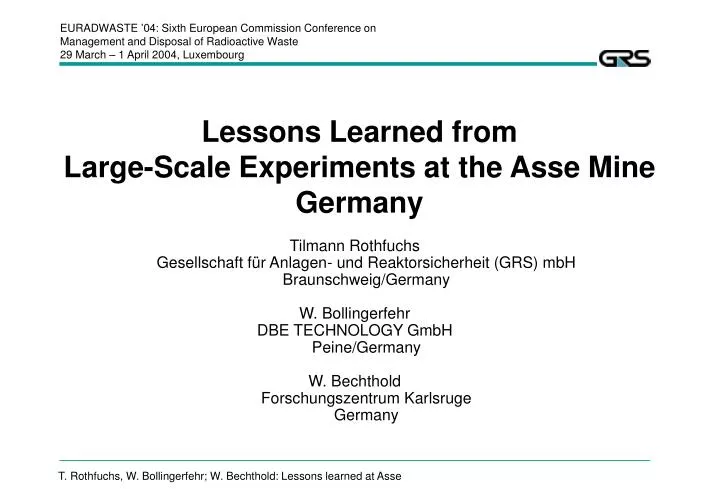 lessons learned from large scale experiments at the asse mine germany