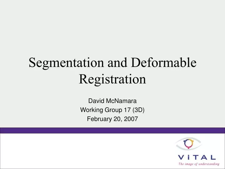 segmentation and deformable registration