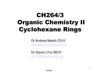 CH264/3 Organic Chemistry II Cyclohexane Rings