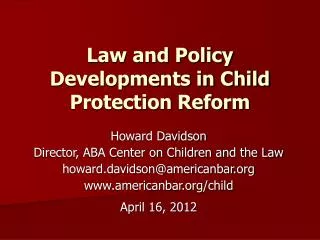 Law and Policy Developments in Child Protection Reform