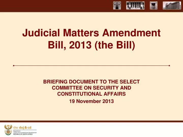 judicial matters amendment bill 2013 the bill
