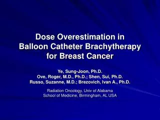 Dose Overestimation in Balloon Catheter Brachytherapy for Breast Cancer