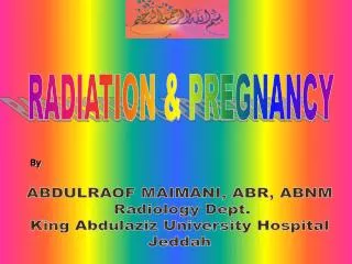 RADIATION &amp; PREGNANCY