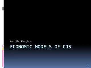 Economic Models of CJS