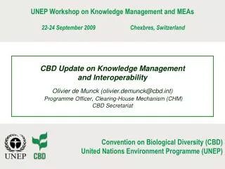 UNEP Workshop on Knowledge Management and MEAs 22-24 September 2009		Chexbres, Switzerland