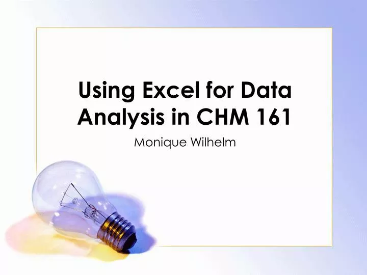 using excel for data analysis in chm 161