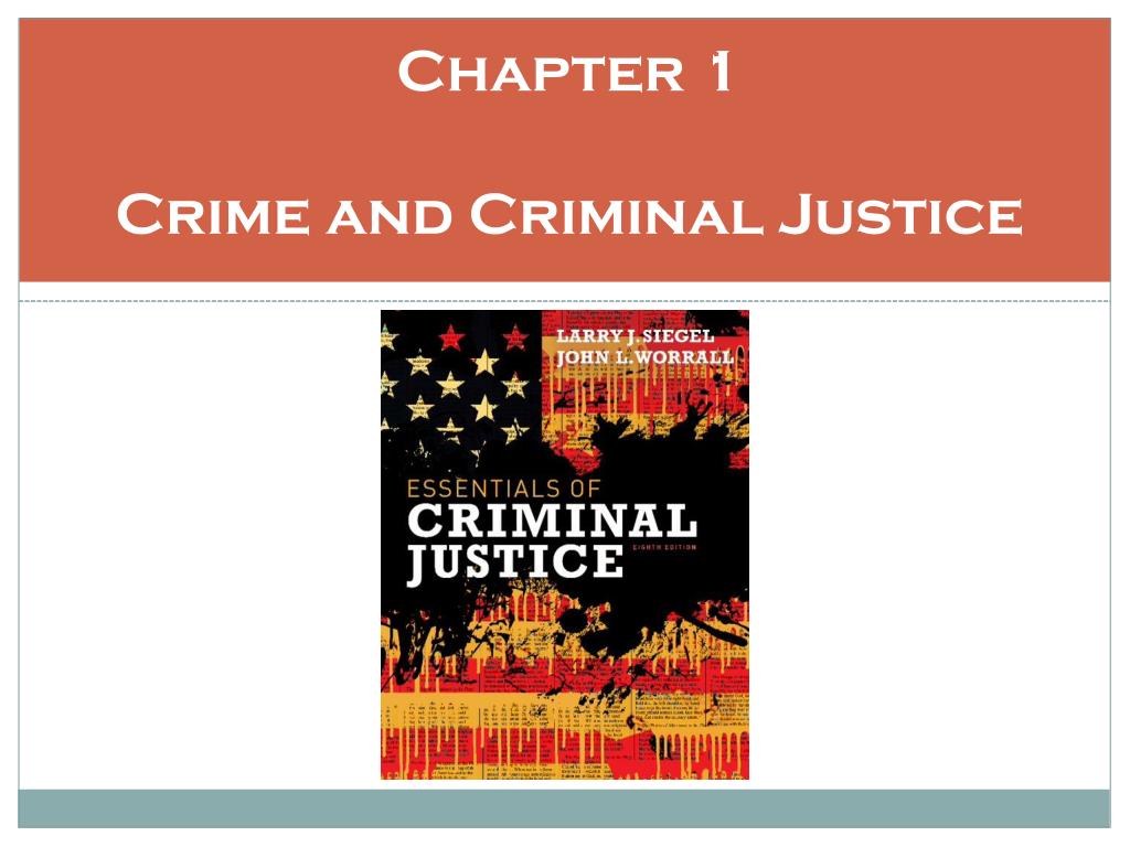 PPT - Chapter 1 Crime and Criminal Justice PowerPoint Presentation ...