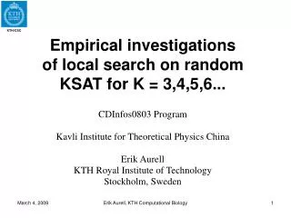 Empirical investigations of local search on random KSAT for K = 3,4,5,6...