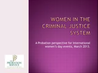 Women in the Criminal Justice system