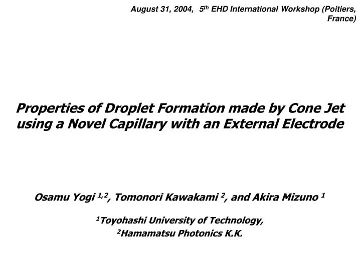 properties of droplet formation made by cone jet using a novel capillary with an external electrode