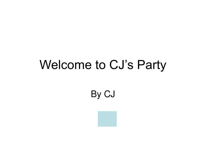 welcome to cj s party