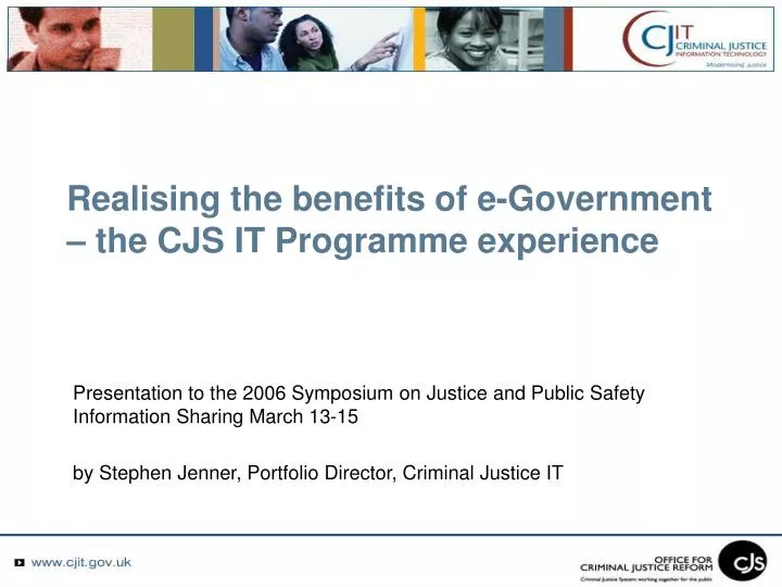 realising the benefits of e government the cjs it programme experience