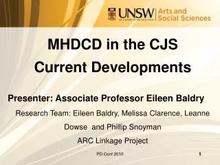 MHDCD in the CJS Current Developments Presenter: Associate Professor Eileen Baldry