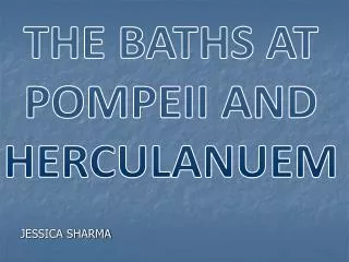 THE BATHS AT POMPEII AND HERCULANUEM