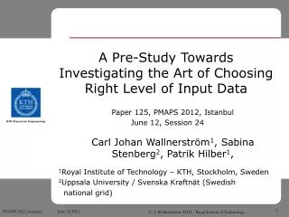 A Pre-Study Towards Investigating the Art of Choosing Right Level of Input Data