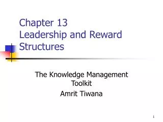 Chapter 13 Leadership and Reward Structures