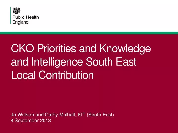 cko priorities and knowledge and intelligence south east local contribution