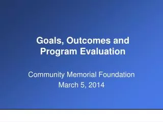 Goals, Outcomes and Program Evaluation