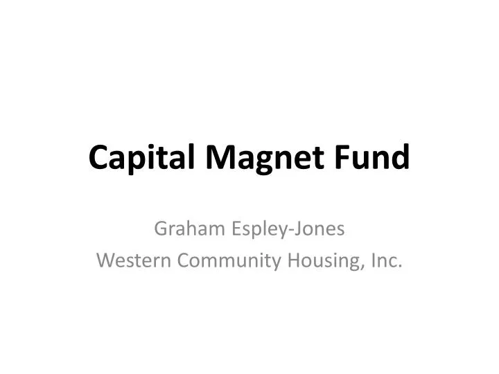 capital magnet fund
