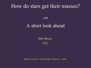 How do stars get their masses? and A short look ahead