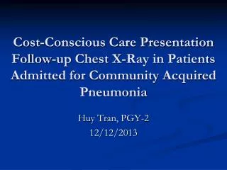 Huy Tran, PGY-2 12/12/2013