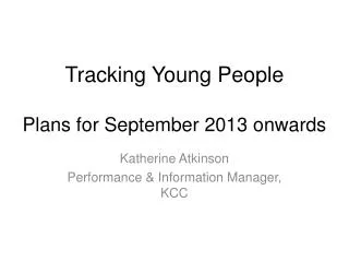 Tracking Young People Plans for September 2013 onwards